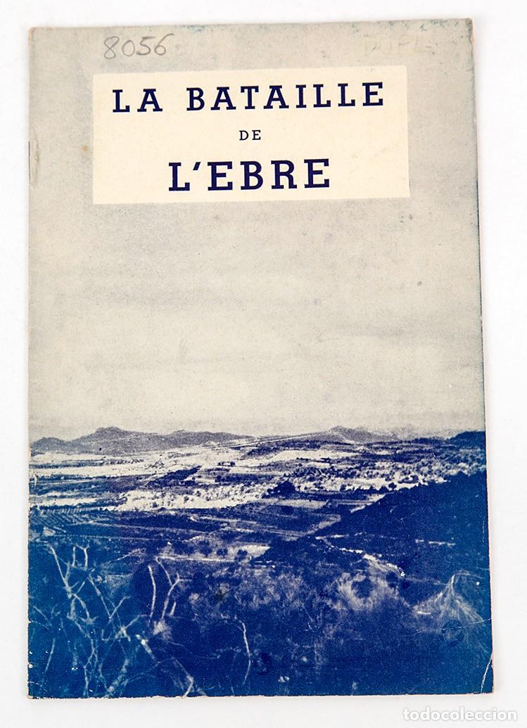 Libros antiguos: LA BATAILLE DE L'EBRE - GUERRA CIVIL