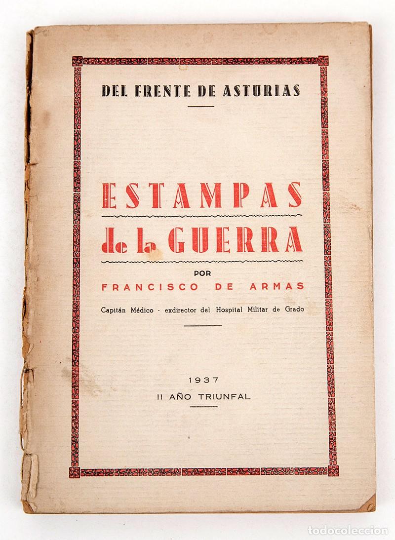 Libros antiguos: EL FRENTE DE ASTURIAS : ESTAMPAS DE GUERRA - 1937 - GUERRA CIVIL - FRANCISCO DE ARMAS