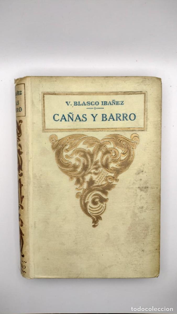 Libros antiguos: CA&Ntilde;AS Y BARRO. V. BLASCO IBA&Ntilde;EZ 1982