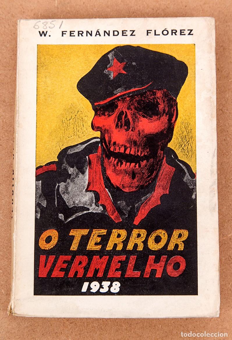 Libros antiguos: O TERROR VERMELHO - 1938 - FERN&Aacute;NDEZ FL&Oacute;REZ - GUERRA CIVIL