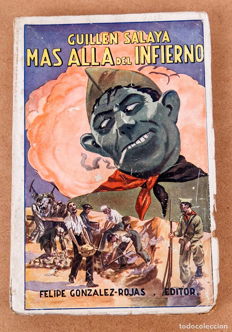 Libros antiguos: M&Aacute;S ALL&Aacute; DEL INFIERNO - 1939 - GUILLEN SALAYA - GUERRA CIVIL