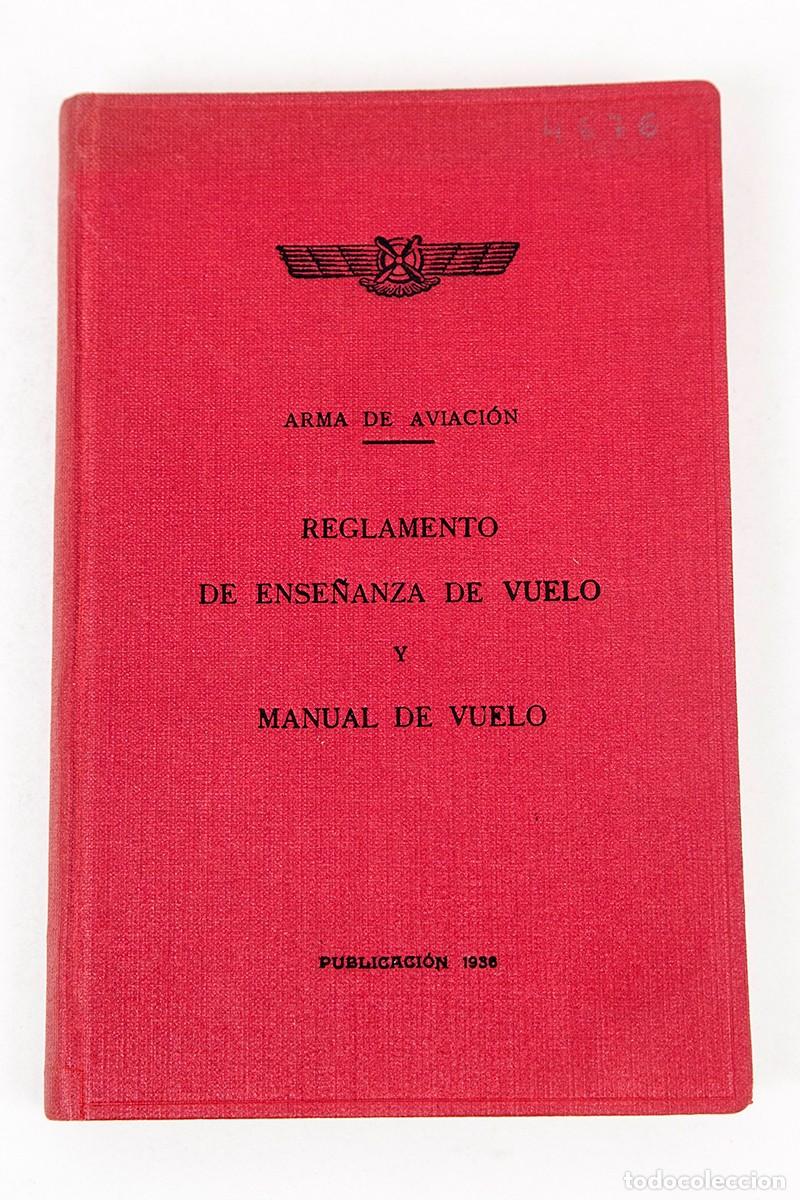 Libros antiguos: REGLAMENTO DE ENSE&Ntilde;ANZA DE VUELO Y MANUAL DE VUELO - 1936 - ARMA DE AVIACI&Oacute;N - GUERRA CIVIL