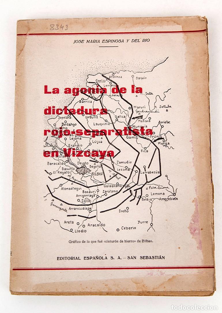 Libros antiguos: LA AGON&Iacute;A DE LA DICTADURA ROJO-SEPRATISTA EN VIZCAYA - 1938 - JOS&Eacute; MAR&Iacute;A ESPINOSA