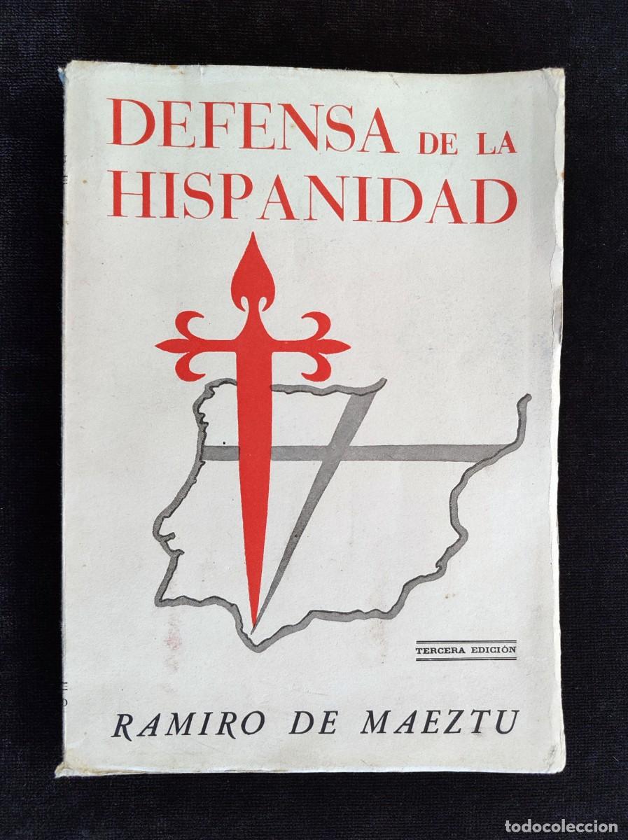 Libri antichi: DEFENSA DE LA HISPANIDAD, RAMIRO DE MAEZTU. 3&ordf; ED., 1938.