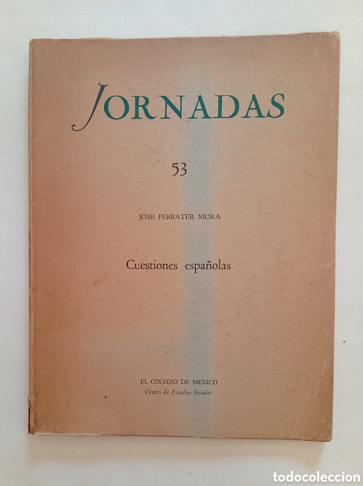 Libros antiguos: Jornada cuestiones espa&ntilde;olas Jos&eacute; Ferrater Mora 1945 M&eacute;xico