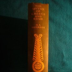 Libros antiguos: H. A. GUERBER: - THE MYTHS OF GREECE AND ROME - (LONDON, 1926). Lote 27461792