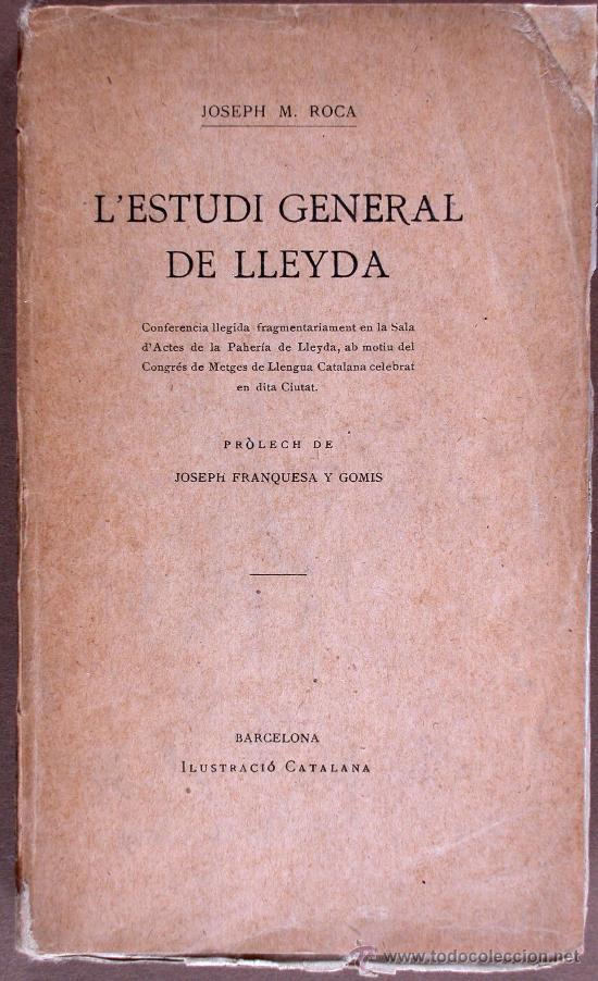 Libros antiguos: LEstudi General de Lleyda. Joseph M. Roca - Foto 1