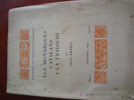 Libros antiguos: (302) ELS MONARQUES CATALANS A LA TRADICIO - Foto 1