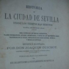 Libros antiguos: HISTORIA DE LA CIUDAD DE SEVILLA.JOAQUIN GUICHOT.1873.4ª.VIII+498+VI PG.TOMO 1º. Lote 32756778