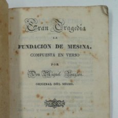 Libros antiguos: GRAN TRAGEDIA DE LA FUNDACIÓN DE MESINA, MIGUEL BAYLON, BARCELONA 1836. 14X9,5 CM.