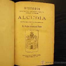 Libros antiguos: HISTORIA DE ALCUDIA, MALLORCA PEDRO VENTAYOL SUAU, 1927 Y 1928. Lote 47361586
