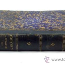 Libros antiguos: PROGRESOS DE LA HISTORIA DE ARAGÓN. PRIMERA PARTE. ZARAGOZA 1878. ZURITA, UZTARROZ, DORMER. 