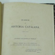 Libros antiguos: QUADROS DE HISTORIA CATALANA, SEGLE XVIII. ANTONI AULSTIA PIJOAN, BARCELONA 1876. 56 PAG. 17X28 CM.. Lote 37880420