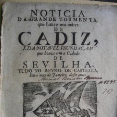 Libros antiguos: NOTICIA DA GRANDE TORMENTA DE CADIZ Y INUNDACIONES EN SEVILLA.LISBOA 1758.7 PG.14X19.5. Lote 189462392