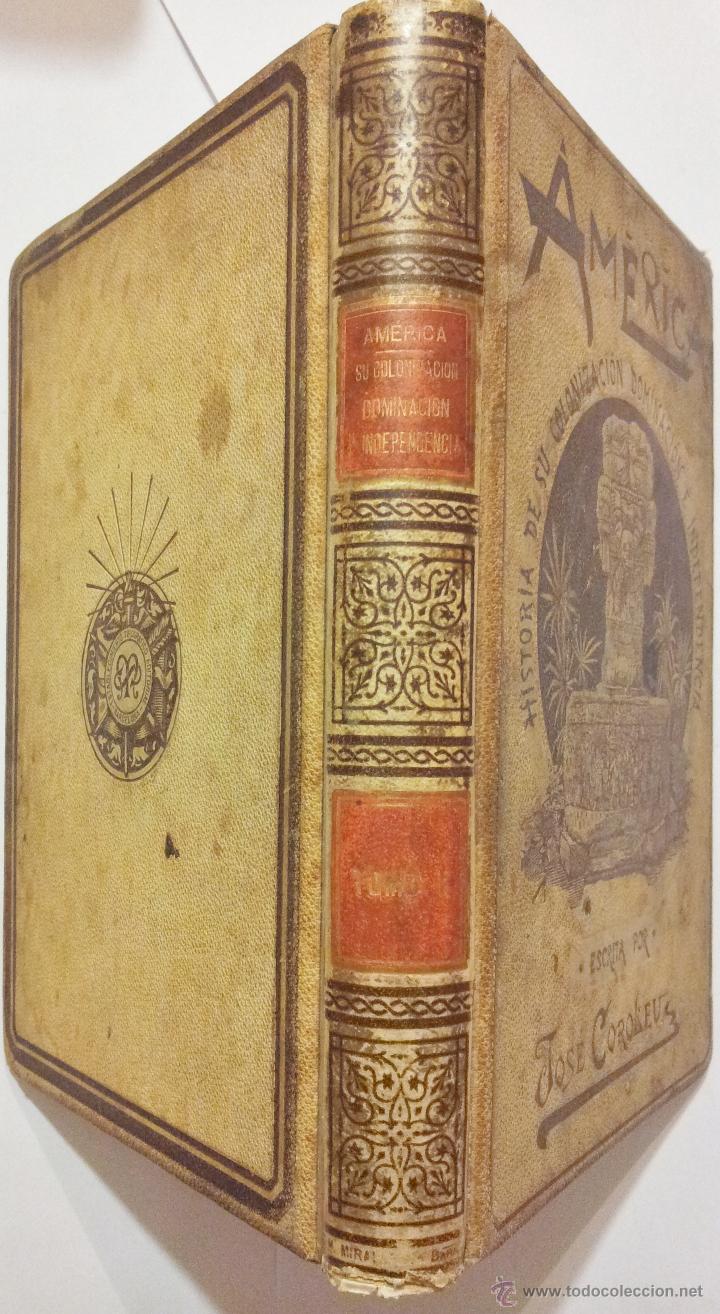 Antiquarische B&uuml;cher: AM&Eacute;RICA HISTORIA DE SU COLONIZACI&Oacute;N, DOMINACI&Oacute;N E INDEPENDENCIA, JOS&Eacute; COROLEU, MONTANER Y SIM&Oacute;N 1894