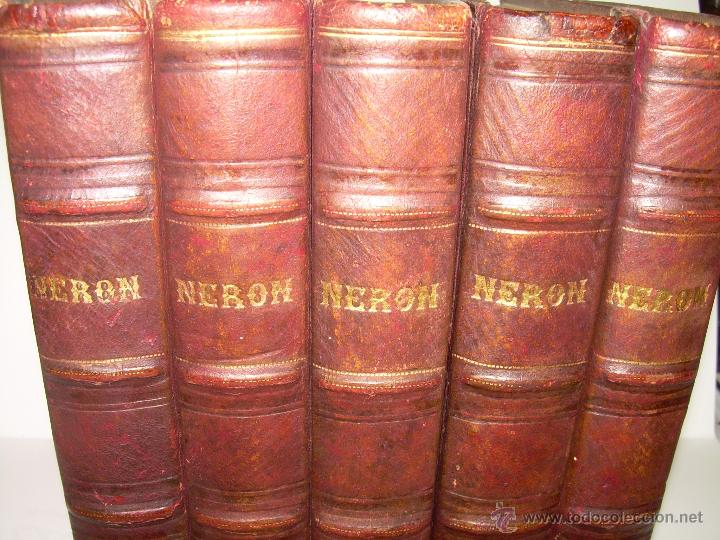 NERON....OBRA COMPLETA DE 5 TOMOS CON INFINIDAD DE GRABADOS...LOMO DE PIEL.....AÑO...1.874 (Libros antiguos (hasta 1936), raros y curiosos - Historia Antigua)