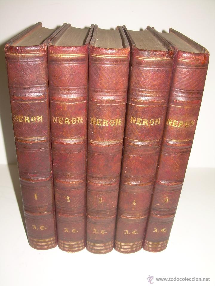 Libros antiguos: NERON....OBRA COMPLETA DE 5 TOMOS CON INFINIDAD DE GRABADOS...LOMO DE PIEL.....AÑO...1.874 - Foto 2 - 49175234