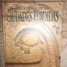 Libros antiguos: CIUDADES PERDIDAS. LAS CIUDADES DE LOS INCAS. TOMO 1. EDITORIAL **SALVAT**. Lote 79565201