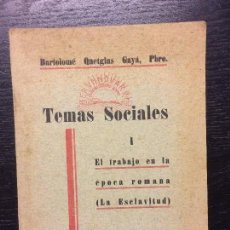 Libros antiguos: EL TRABAJO EN LA EPOCA ROMANA, LA ESCLAVITUD, BARTOLOME QUETGLAS GAYA, 1935. Lote 103427659
