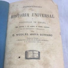 Libros antiguos: COMPENDIO DE HISTORIA UNIVERSAL Y PARTICULAR DE ESPAÑA NICOLÁS MARÍA SERRANO 1875. Lote 105884215