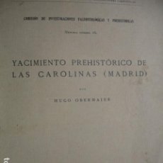 Libros antiguos: YACIMIENTOS PREHISTORICOS DE LAS CAROLINAS MADRID HUGO OBERMAIER,4ª,1917.35 PG FOTOS.. Lote 113669791