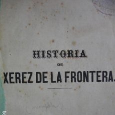 Libros antiguos: HISTORIA DE XEREZ DE LA FRONTERA ESTEBAN RALLON 1ª EDICION,1860.3 TOMOS. Lote 113674019