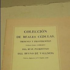 Libros antiguos: COLECCION DE REALES CEDULAS, ORDENES Y PROVIDENCIAS. REYNO DE VALENCIA. 1806.(FACSIMIL)