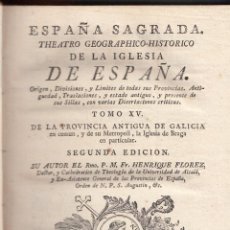Libros antiguos: HENRIQUE FLÓREZ: ESPAÑA SAGRADA. XV: PROVINCIA ANTIGUA DE GALICIA, BRAGA. MADRID, 1787.. Lote 128918747