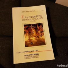 Libros antiguos: EL CALENDARI FESTIU A LA VALENCIA CONTEMPORÀNIA (1750-1936). Lote 136519654