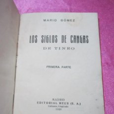 Libros antiguos: LOS SIGLOS DE CANGAS DE TINEO ASTURIAS RARO ORIGINAL AÑO 1920 L17. Lote 137675522