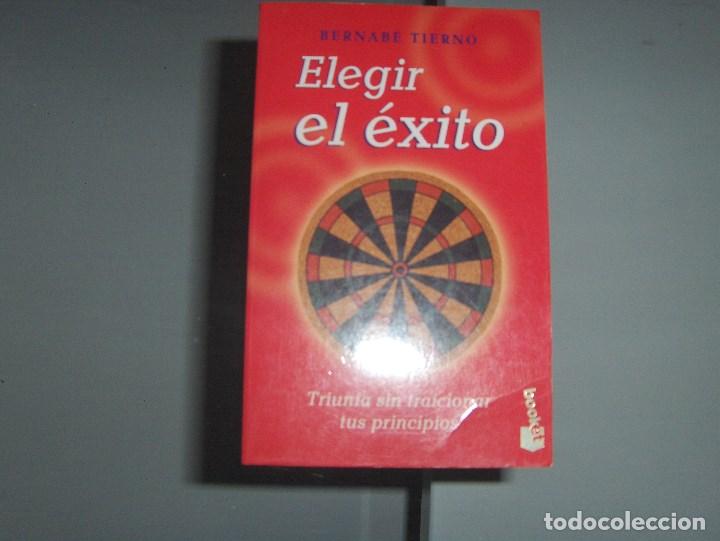 Libros antiguos: BERNAB&Eacute; TIERNO. ELEGIR EL &Eacute;XITO. 1998 - Foto 1