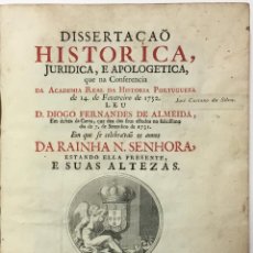 Libros antiguos: DISSERTAÇAO HISTORICA JURIDICA E APOLOGETICA QUE NA CONFERENCIA DA ACADEMIA REAL DA HISTORIA... 1722. Lote 114798530