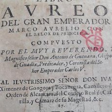 Libros antiguos: ANTONIO GUEVARA OBISPO GUADIX LIBRO AUREO EMPERADOR MACO AURELIO MADRID 1658 BIBL. SANCHEZ LARREA