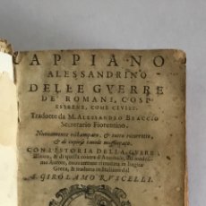 Libros antiguos: DELLE GUERRE DE ROMANI, COSÍ ESTERNE, COME CIVILI. - APPIANO, ALESSANDRINO. 1563