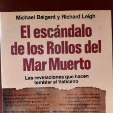 Libros antiguos: EL ESCÁNDALO DE LOS ROLLOS DEL MAR MUERTO. Lote 167470760