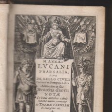 Libros antiguos: MARCO ANNEO LUCANO: PHARSALIA SIVE DE BELLO CIVILI. AMSTERDAM, 1643. LA FARSALIA. BONITA EDICIÓN.. Lote 192595696