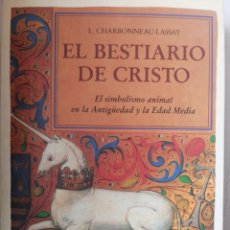 Libros antiguos: EL BESTIARIO DE CRISTO VOL.I L. CHARBONNEAU LASSAY BARCELONA 1996 JOSE DE OLAÑETA SOPHIA PERENNIS I