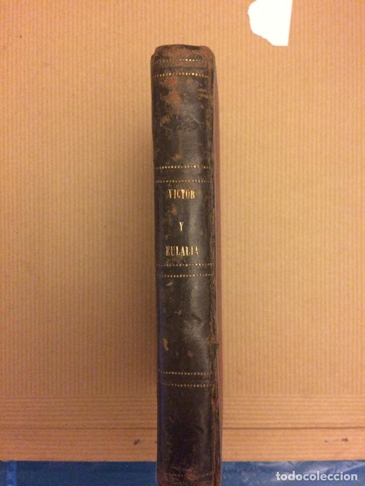 Libros antiguos: VICTOR Y EULALIA    1876 - Foto 3