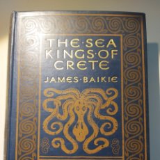 Libri antichi: THE SEA KINGS OF CRETE / JAMES BAIKIE (1910). Lote 202066678
