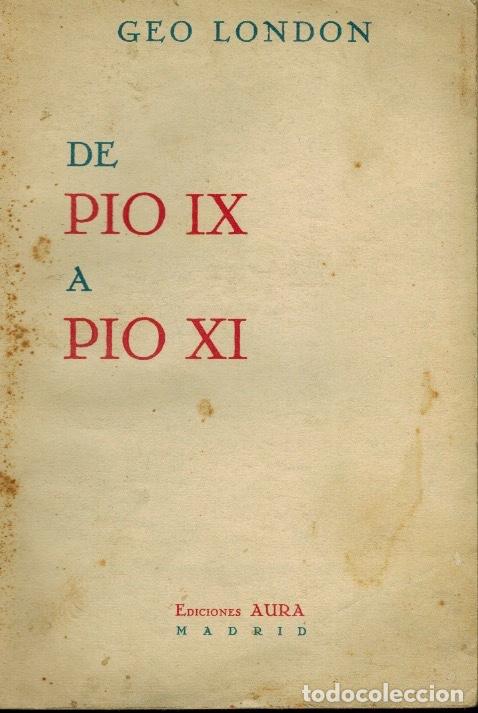 Libros antiguos: DE P&Iacute;O IX A P&Iacute;O XI - Foto 1