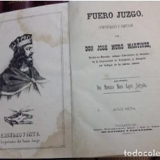 Libros antiguos: FUERO JUZGO 1874.COMPENDIO DE LA LEGISLACIÓN DE ESPAÑA.COMPENDIADO ANOTADO POR D.JOSE MURO MARTINEZ. Lote 209687070