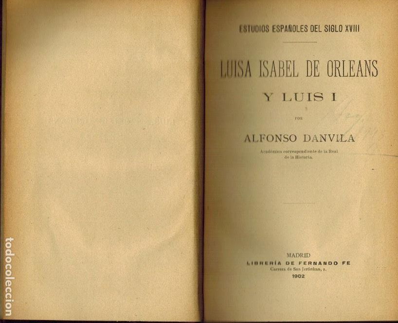 Libros antiguos: LUISA ISABEL DE ORLEANS Y LUIS I - Foto 1