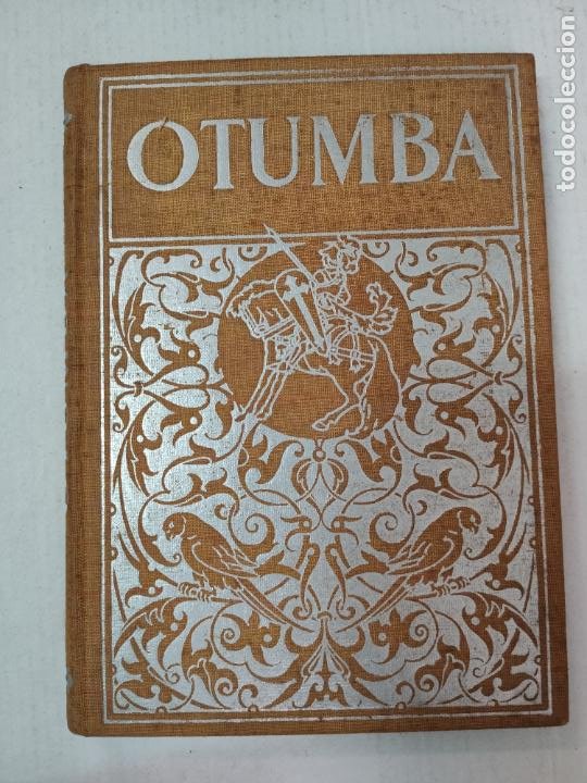 Libros antiguos: OTUMBA - LIBROS DE EPOPEYA - Ed. F.T.D, BARCELONA, 1926 - Foto 1 - 212770486