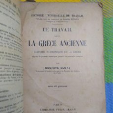 Libros antiguos: 1920. LE TRAVAIL DANS LA GRECE ANCIENNE. HISTOIRE ECONOMIQUE DE LA GRECE.