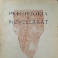 Libros antiguos: PREHISTORIA DE MONTSERRAT, JOSEP COLOMINES ROCA, 1925. Lote 215061276
