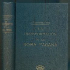 Libros antiguos: NUMULITE L0533 LA TRANSFORMACIÓN DE LA ROMA PAGANA URBANO FERRERIROA 1882 BARCELONA. Lote 230280470