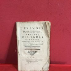Libros antiguos: LIBRO FRANCÉS LAS INDIAS DANZANTES, PARODIA DE LAS INDIAS GALANTES . EDICIÓN ORIGINAL AÑOS 1751. Lote 230858540