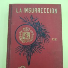 Libros antiguos: LA INSURRECCIÓN DE FILIPINAS, EMILIO REVERTÉR DELMAS ,TOMO II , 1899. Lote 272735683
