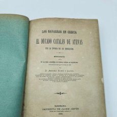 Libros antiguos: ANTONI RUBIÓ. LOS NAVARROS EN GRECIA Y EL DUCADO CATALÁN DE ATENAS. 1886. Lote 287818488