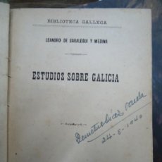 Libros antiguos: ESTUDIOS SOBRE GALICIA 1888 Y EL CORREGIDOR PONTEJOS 1909 LEANDRO DE SARALEGUI Y MEDINA. MUY RARO